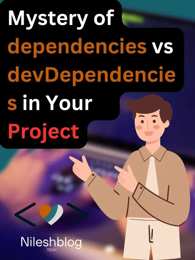 Mastering Dependency Management: Dependencies vs DevDependencies Explained | Your Ultimate Guide