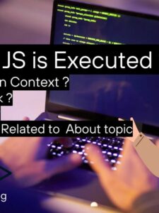JavaScript Execution Context ,Call Stack ,JavaScript Execution