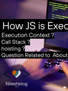 JavaScript Execution Context ,Call Stack ,JavaScript Execution