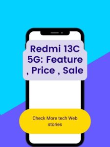 Redmi 13C 5G Feature , Price , Sale